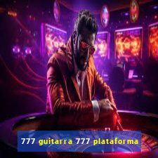 777 guitarra 777 plataforma